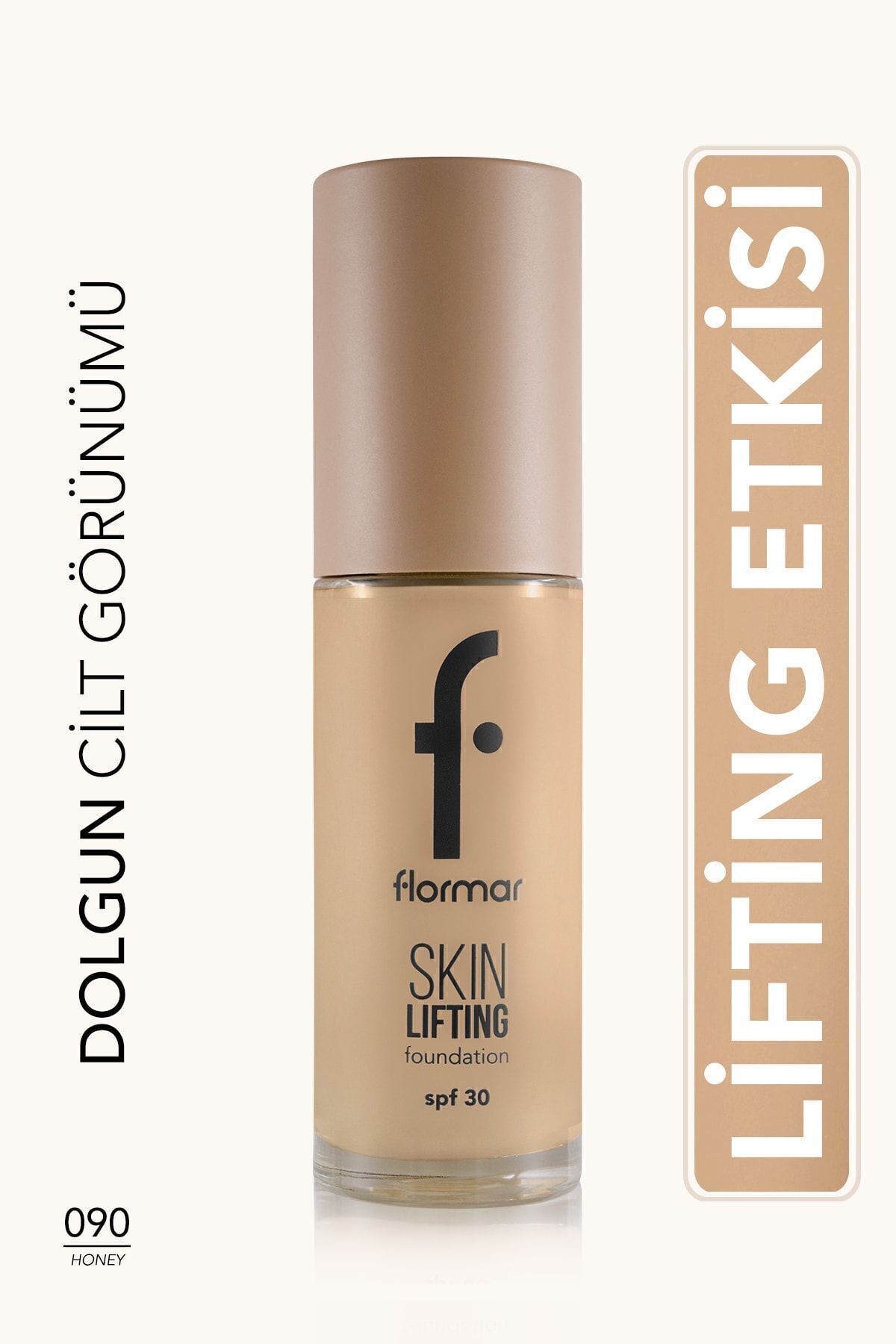 Flormar Spf30 Sıkılaştırıcı Fondöten (SICAK ALT TON) - Skin Lifting Fdt. - 050 Light Beige - 090 HONEY