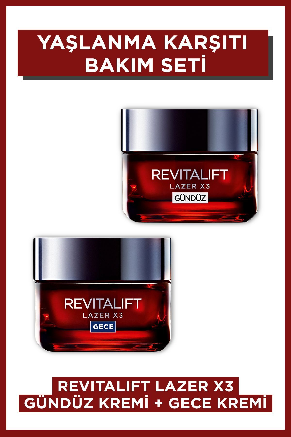 L'oréal Paris Revitalift Lazer X3 Yoğun Yaşlanma Karşıtı Gündüz Bakım Kremi Gece Bakım